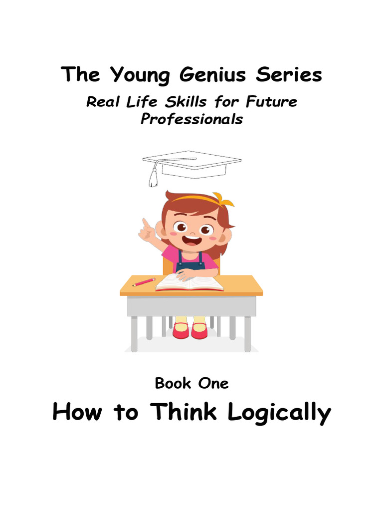 Book 1 How To Think Logically For Young Geniuses Download Free PDF Bat