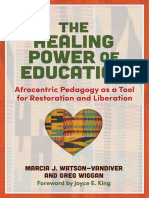 Marcia J. Watson-Vandiver, Greg Wiggan - The Healing Power of Education - Afrocentric Pedagogy As A Tool For Restoration and Liberation (2021, Teachers College Press) - Libgen - Li