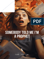 EBook - Somebody Told Me Im A Prophet (C)