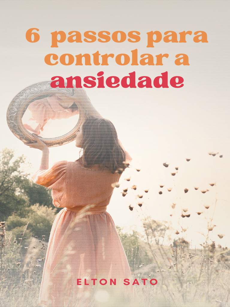 6 Passos para Controlar a Ansiedade | PDF | Dormir | Meditação
