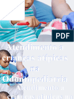 Atendimento A Criancas Atipicas Na Odontopediatria