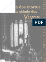 Lugares Dos Mortos Na Cidade Dos Vivos - Tradições e Transformações Fúnebres No Rio de Janeiro