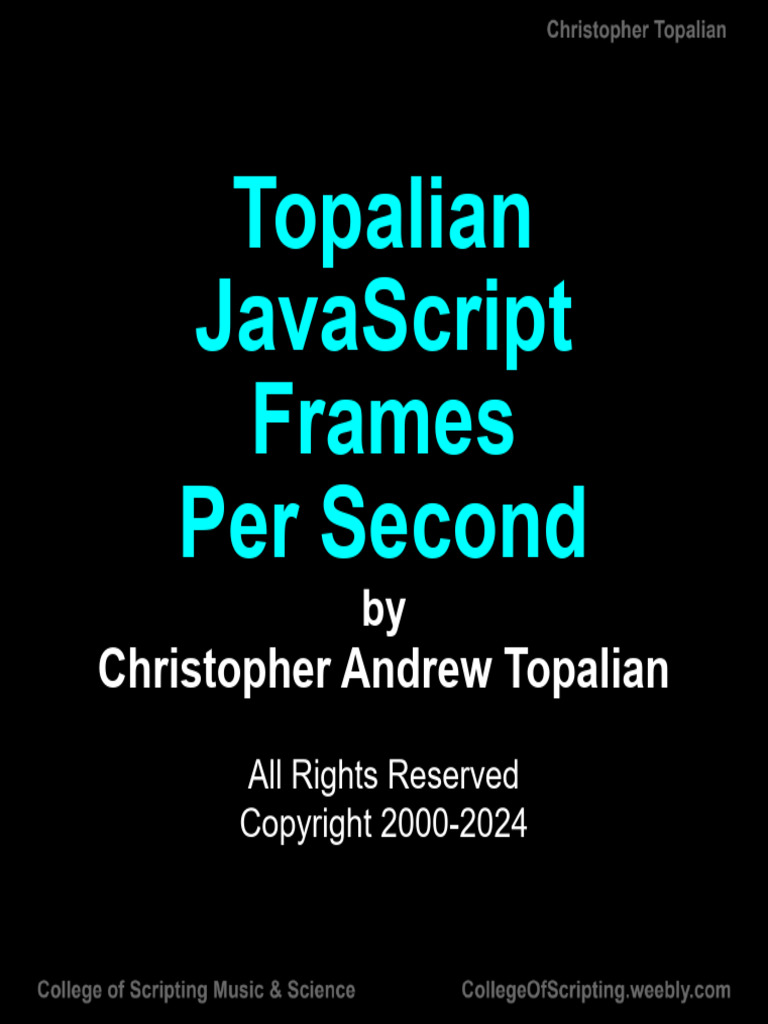 Topalian JavaScript Frames Per Second by Christopher Topalian | PDF ...