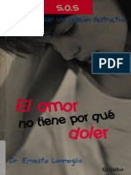 El Amor No Tiene Por Que Doler - Love Does Not Have To Hurt - Ernesto Lammoglia - March 31, 2003 - Grijalbo Mondadori Sa - 9789700515762 - Anna's Archive