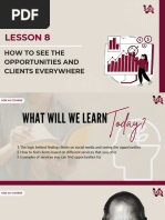 Lesson 8 - How To See The Opportunities and Clients Everywhere