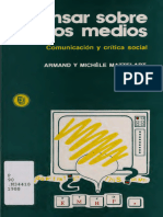 Pensar Sobre Los Medios - Comunicación y Crítica Social - Matellart