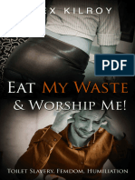 Eat My Waste N Worship Me Toilet Slavery Femdom Ball Busting Foot Worship - Alex Kilroy - Alex Kilroy