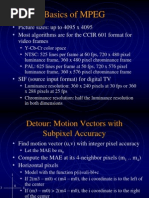 Basics of MPEG: Picture Sizes: Up To 4095 X 4095 Most Algorithms Are For The CCIR 601 Format For Video Frames