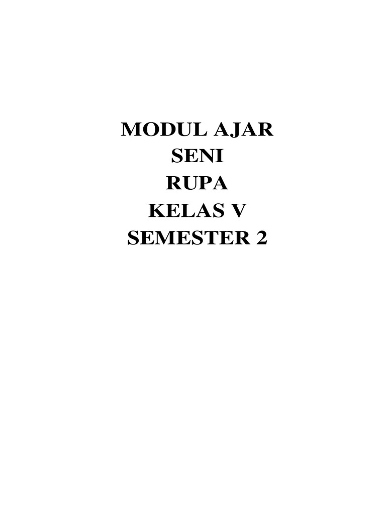 Modul Ajar Seni Rupa Kelas 5 Semester 2 | PDF