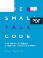 The Small Talk Code The Secrets of Highly Successful Conversationalists (Gregory Peart) (Z-Library)