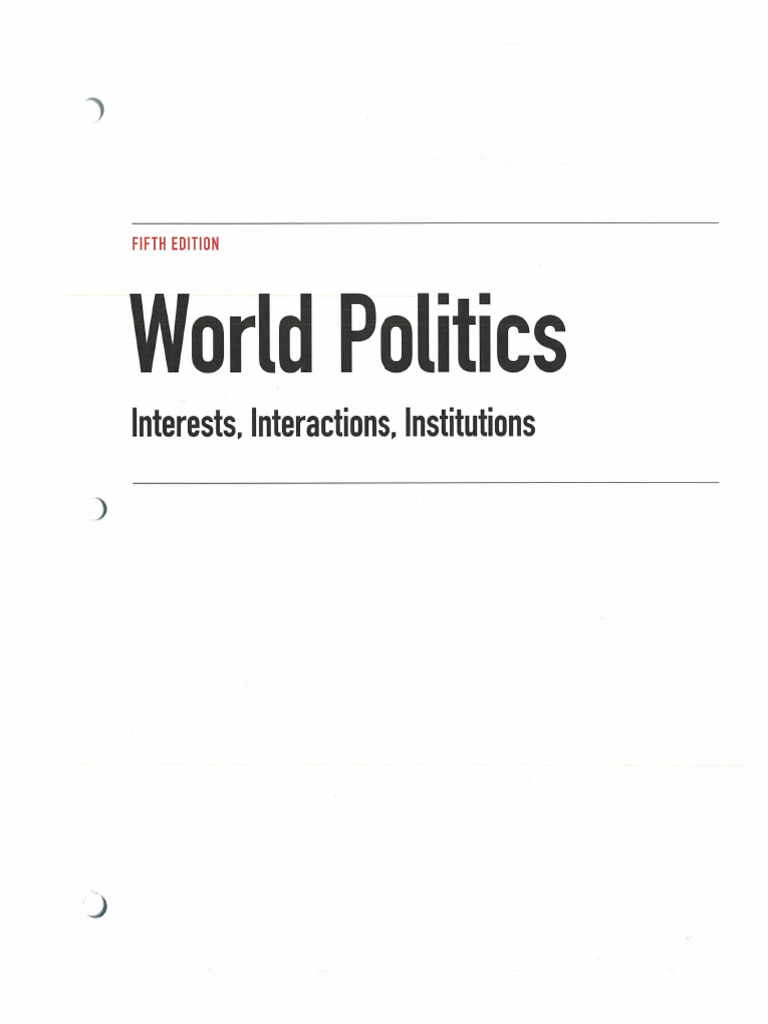 World Politics Interests, Interactions, Institutions (Jeffry A