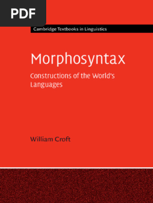 語学+参考書 Universals in Comparative Morphology: Suppletion Superlatives and the Structure of Words (Current Studies in Linguistics) William Croft - Morphosyntax - Constructions of The World's