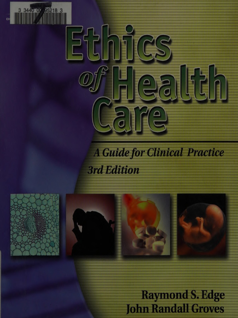 Ethics of Health Care A Guide For Clinical Practice 3rd Edition | PDF ...