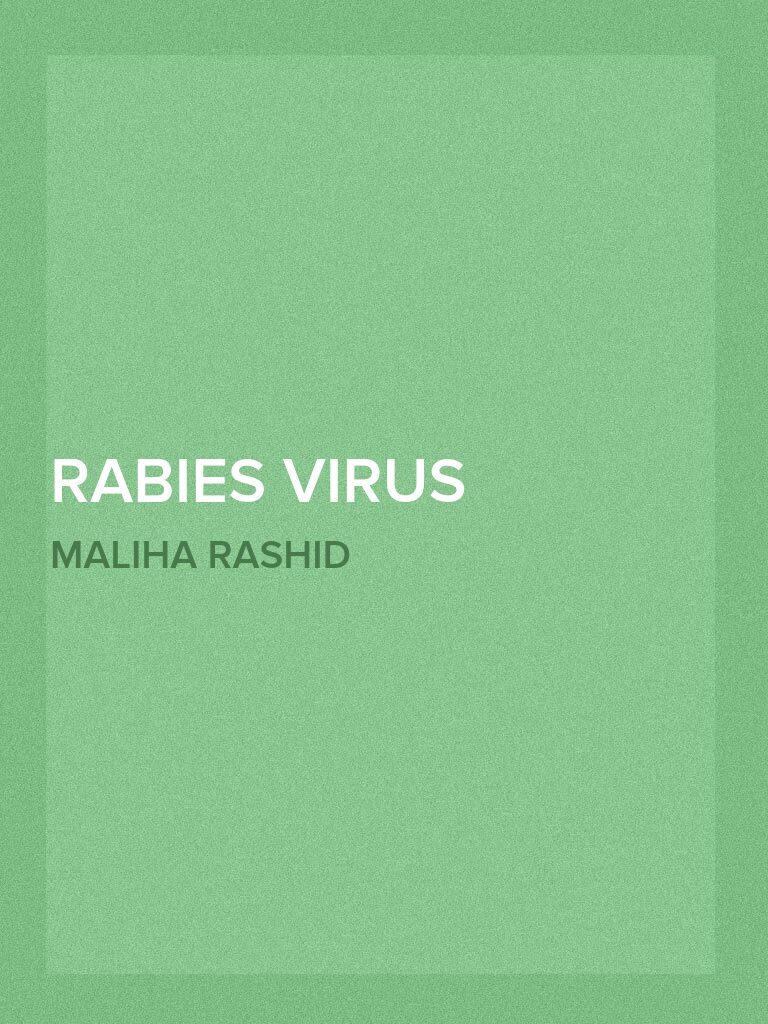 Rabies Virus Overview by Dr. Maliha Rashid | PDF | Rabies | Virus