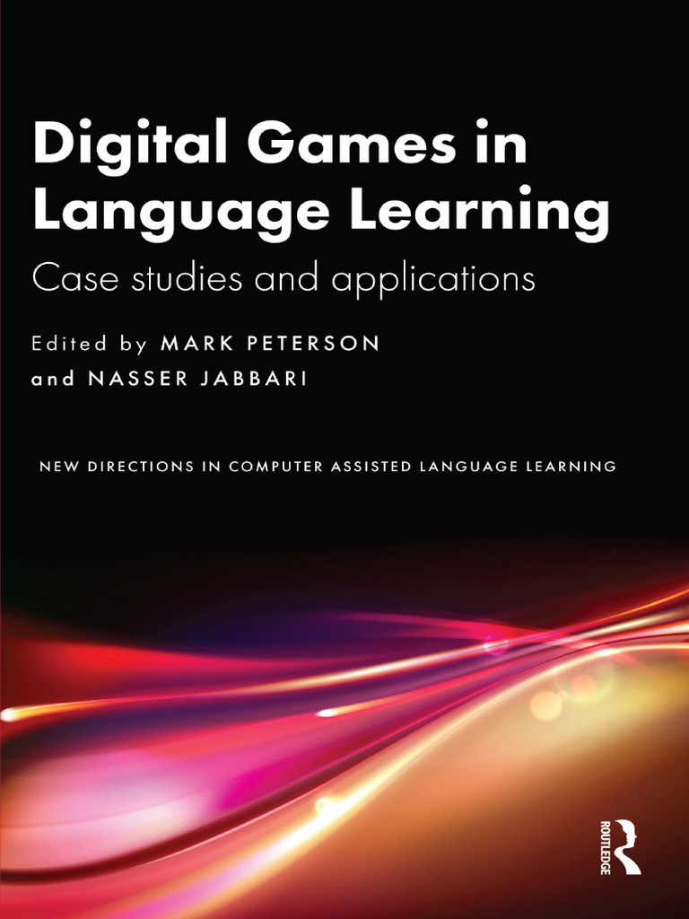 Digital Games in Language Learning - Case Studies and Applications | PDF