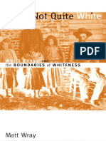 Matt Wray - Not Quite White - White Trash and The Boundaries of Whiteness-Duke University Press (2006)