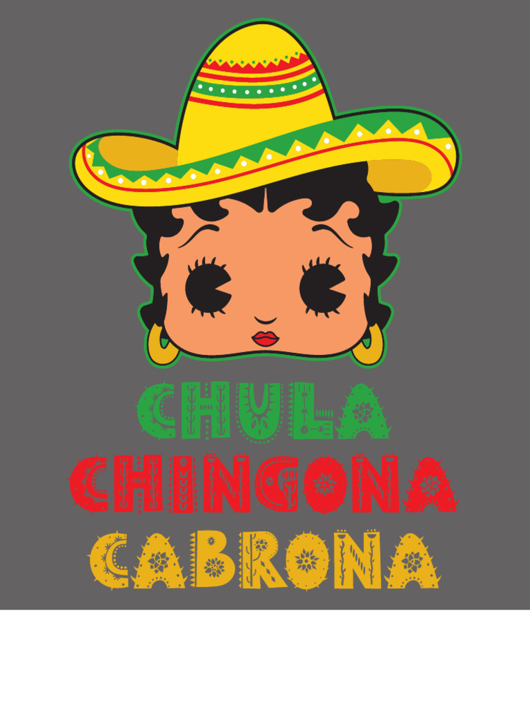 Chula Chingona Cabrona | PDF