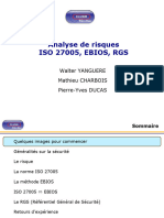 Analyse de Risques ISO 27005, EBIOS, RGS. Walter YANGUERE Mathieu CHARBOIS Pierre-Yves DUCAS