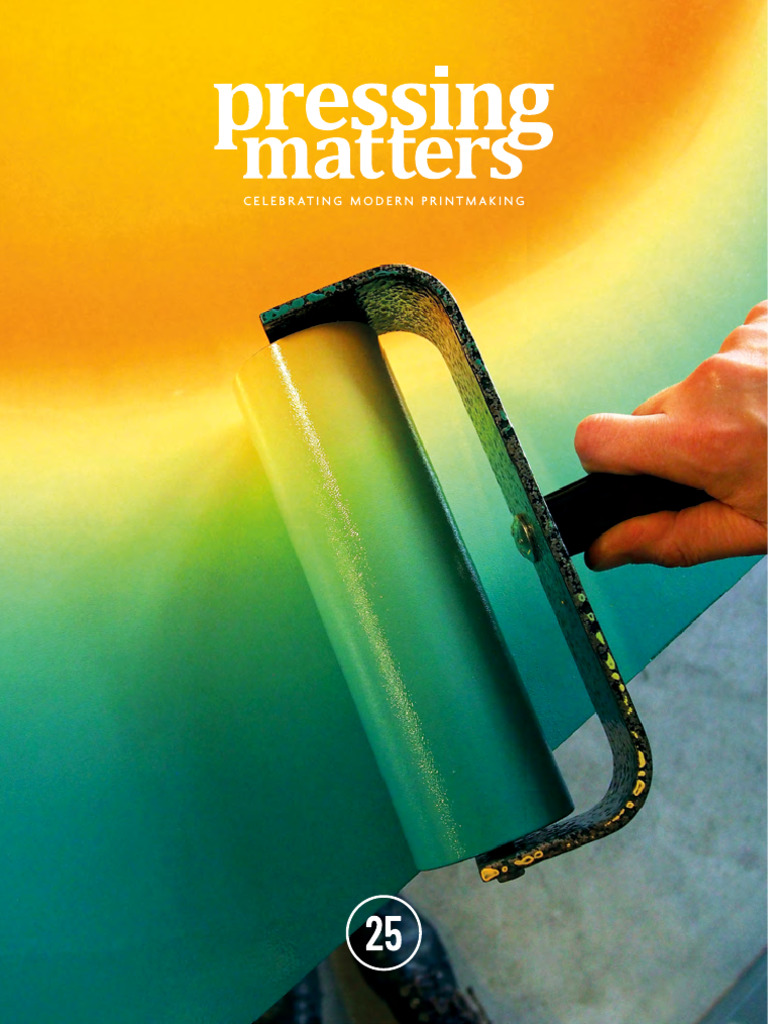Pressing Matters#25 | PDF | Printmaking | Decorative Arts