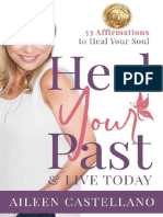 Heal Your Past Live Today 33 Affirmations To Heal Your Soul (Aileen Castellano)