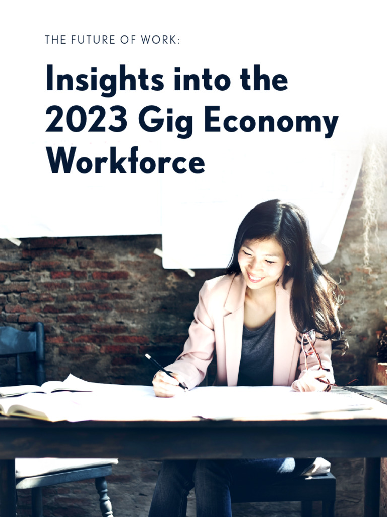 The Future of Work - Insights Into The 2023 Gig Economy Workforce ...