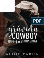 Gravida Do Cowboy Que Nao Me Ama (Livro Un - Aline Padua