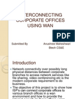 Interconnecting Corporate Offices Using Wan: Submitted by Anushree Maheshwari Btech CS&E