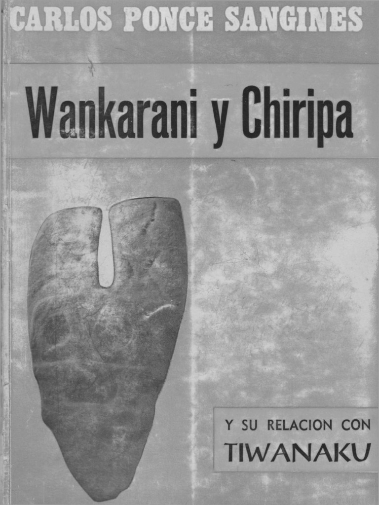 Las Culturas Wankarani y Chiripa y Su Relacion Con Tiwanaku Ponce PDF