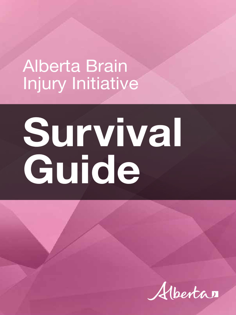 Alberta Brain Injury Initiative Survival Guide | PDF