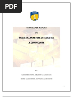 Term Paper Report ON: Holistic Analysis of Gold As A Commodity