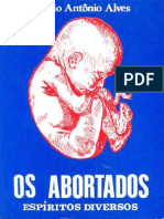 Os Abortados (Psicografia Nercio Antonio Alves - Espiritos Diversos)