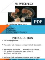 Twin Pregnancy: Dr. Girishankar Samarasam Supervised By: DR Rathimalar DR Mohd Faizal Bin Nor Azmi