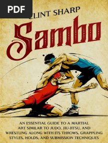 Sambo - An Essential Guide To A Martial Art Similar To Judo, Jiu-Jitsu, and Wrestling Along With Its