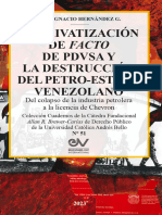 La Privatizacion de Facto de PDVSA y La Destruccion Del Petro Estado Vene Zolano. Del Colapso de La Industria Petrolera A La Licencia de Chevron