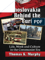 Thomas K. Murphy - Czechoslovakia Behind The Curtain - Life, Work and Culture in The Communist Era-McFarland & Company (2018)