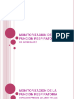 Monitorizacion de La Funcion Respiratoria: Dr. Xavier Paez P