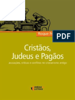 Cristãos, Judeus e Pagãos Acusações, Críticas e Conflitos No Cristianismo Antigo - FRANGIOTTI