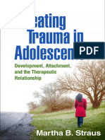 Treating Trauma in Adolescents - Development, Attachment, and The Therapeutic Relationship