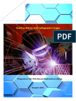 Welding Defects With Radiographic Images: Prepared By: DSC PHD Dževad Hadžihafizović (Deng)