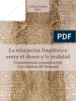 La Educación Lingüística Entre El Deseo y La Realidad. Competencias Comunicativas y Enseñanzas Del Lenguaje.