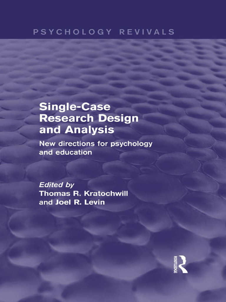 Single-Case Research Design and Analysis New Directions For Psychology ...