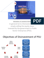 In General Terms Disinvestment Is Simply Selling The Equity Share Invested by The Government in Public Sector Enterprises (PSU)
