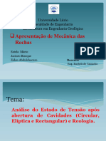 Análise Do Estado de Tensão Após Abertura de Cavidades (Circular, Elíptica e Rectangular) e Reologia