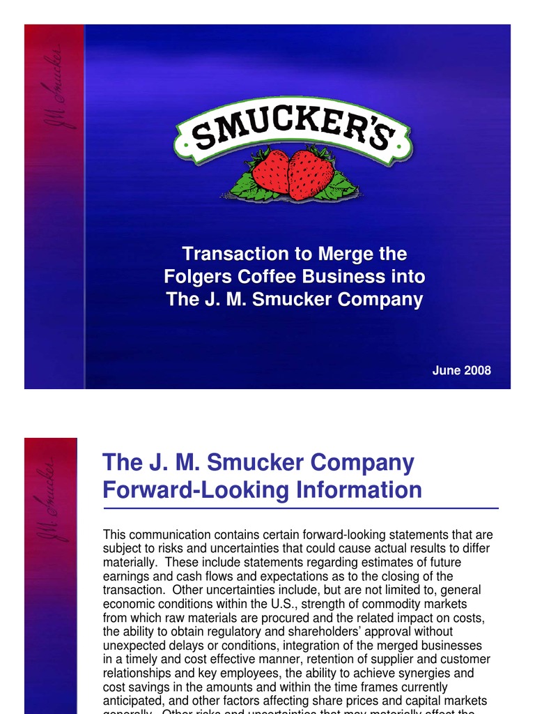 Transaction To Merge The Folgers Coffee Business Into The J. M. Smucker
