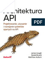 Architektura Api Projektowanie Uzywanie I Rozwijanie Systemow Opartych Na Api James Gough Daniel Bryant Matthew Auburn