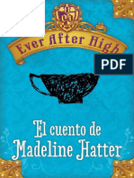 El Cuento de MADELINE HATTER-Ever After High. Shannon Hale