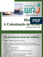 Slides Do 7Âº Ano - ColonizaÃ Ã o Do Brasil-HistÃ Ria 2