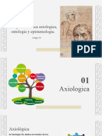 La Problematica Axiologica, Ontologia y Epistemologia.