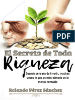 El Secreto de Toda RIQUEZA - Cuando Se Trata de Invertir, Muchas Veces Lo Que Es Más Cómodo Es Lo Menos Rentable. (Spanish Edition)