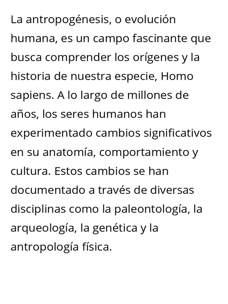 La Antropogénesis, o Evolución Humana, Es Un Campo Fascinante Que Busca ...